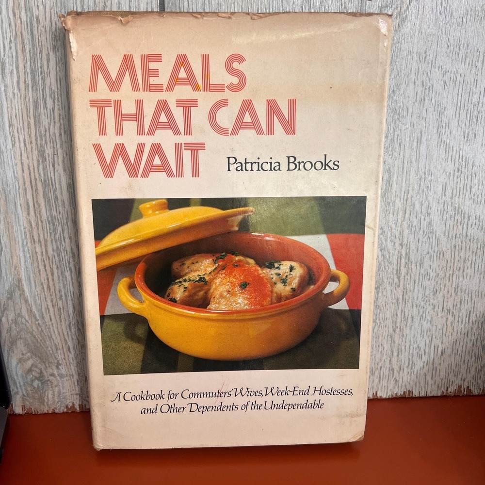 1970 Meals That Can Wait by Patricia Brooks vintage cookbook